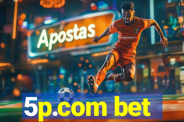5p.com bet